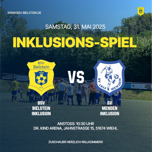 Werbeplakat für ein Inklusionsfußballspiel zwischen dem BSV Bielstein und dem SV Menden, geplant für den 31. Mai 2025, in der Dr. Kind Arena in Wiehl.